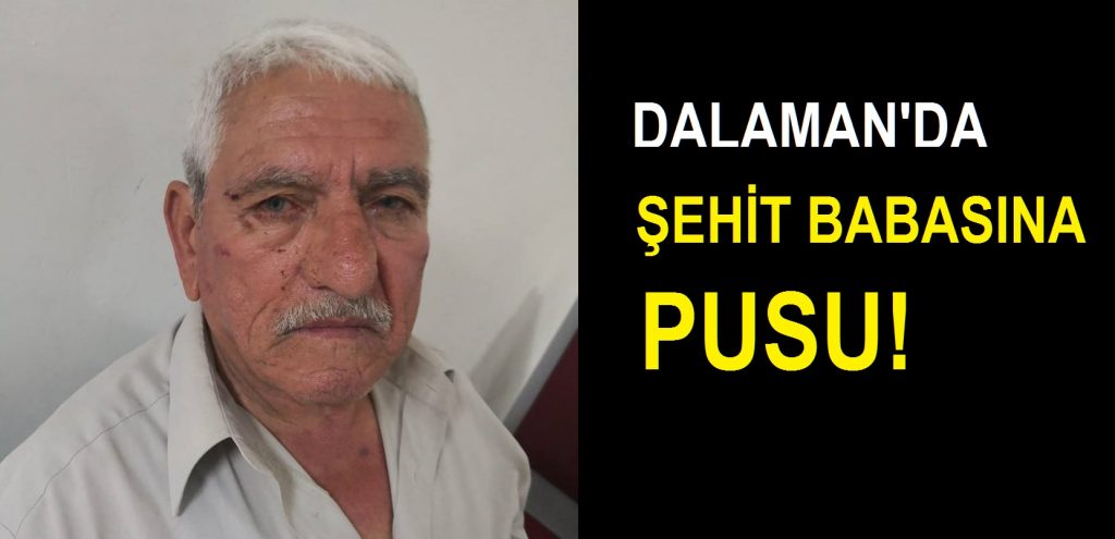Dalaman’da Pusu!