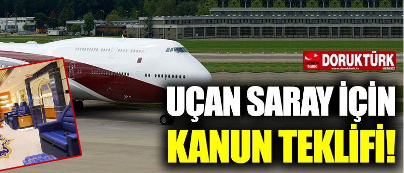 CHP’den Uçan Saray için kanun teklifi!