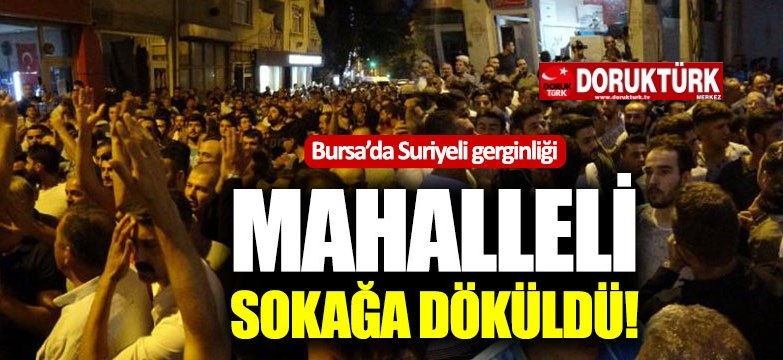 Bursa’da Suriyeli Gerginliği!