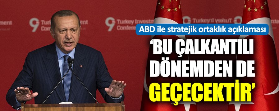 Erdoğan’dan ABD ile Stratejik Ortaklık Açıklaması