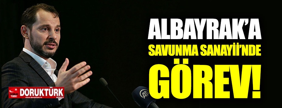Albayrak’a Savunma Sanayii’nde görev!