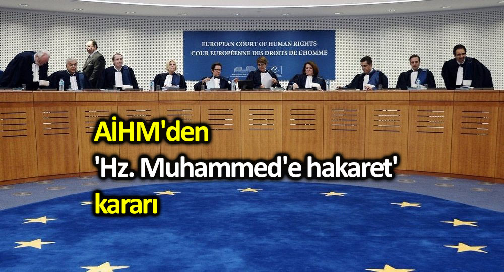 AİHM’den ‘Hz. Muhammed’e hakaret’ kararı