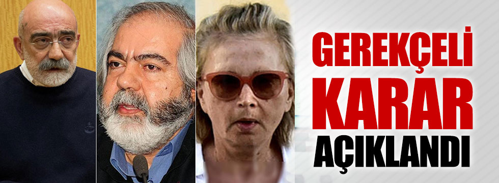 Ilıcak ve Altan kardeşler davasında gerekçeli karar açıklandı!