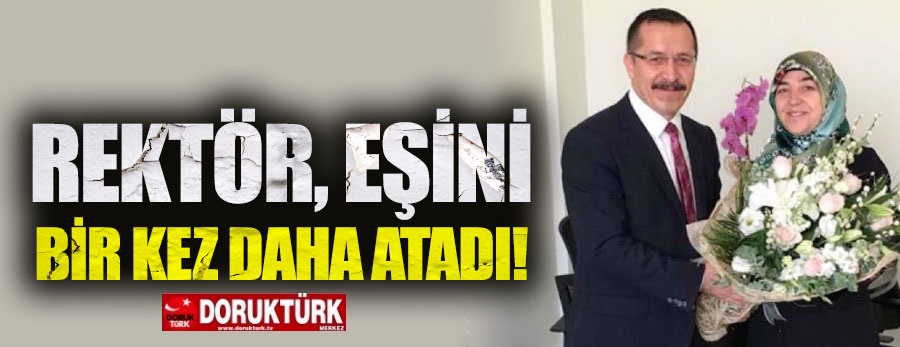 Rektörün ‘eş atama’ ısrarı