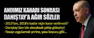 Erdoğan’dan Danıştay’a ‘Andımız’ tepkisi