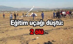 Antalya’da eğitim uçağı düştü: 2 ölü