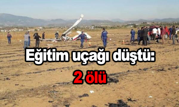 Antalya’da eğitim uçağı düştü: 2 ölü