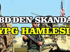 ABD’den skandal YPG hamlesi!