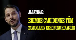 Albayrak: Ekimde cari denge tüm zamanların rekorunu kırabilir