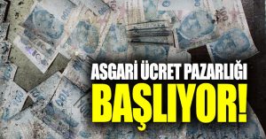 Asgari ücret pazarlığı başlıyor