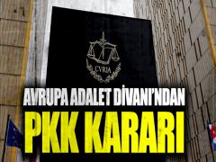 Avrupa Adalet Divanı’ndan PKK kararı