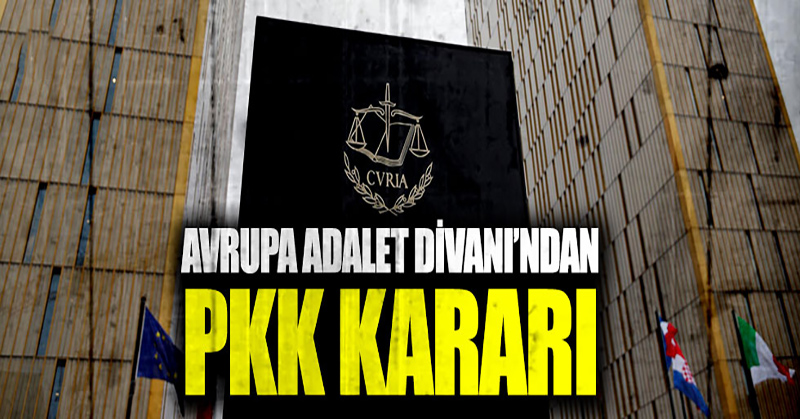 Avrupa Adalet Divanı’ndan PKK kararı