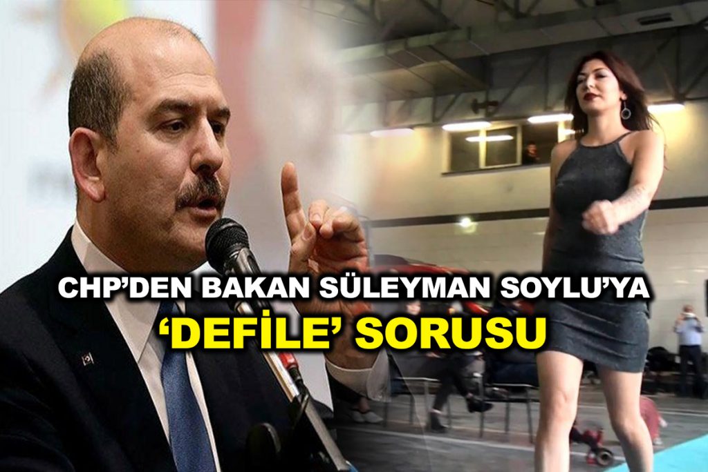 CHP’den Bakan Süleyman Soylu’ya ‘defile’ sorusu