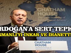 Erdoğan’a sert tepki: Osmanlı’yı inkar ve ihanettir!