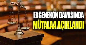 Ergenekon davasında mütalaa açıklandı