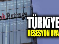 Fitch’ten Türkiye’ye resesyon uyarısı!