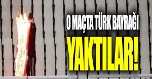 Irkçı Yunan taraftarlar Türk bayrağını ateşe verdi,