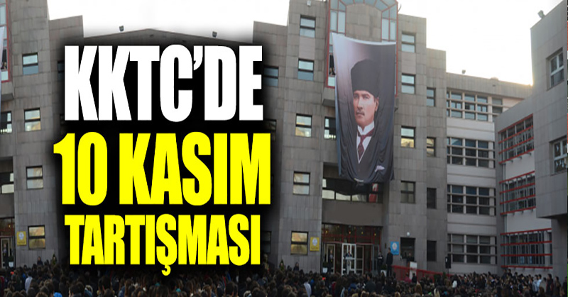 KKTC’de 10 Kasım tartışması