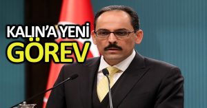 Kalın’a yeni görev
