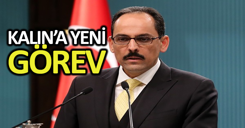 Kalın’a yeni görev