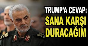 Kasım Süleymani’den Trump’a cevap: Sana karşı duracağım!