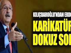 Kılıçdaroğlu’ndan Erdoğan’a karikatürlü dokuz soru!