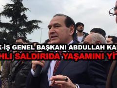 Lastik-İş Genel Başkanı Abdullah Karacan silahlı saldırıda yaşamını yitirdi