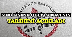 MEB Liseye Geçiş Sınavı’nın tarihini açıkladı