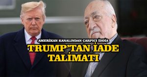 NBC: Trump, FETÖ elebaşının iadesi için talimat verdi