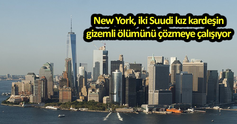 New York, iki Suudi kız kardeşin gizemli ölümünü çözmeye çalışıyor