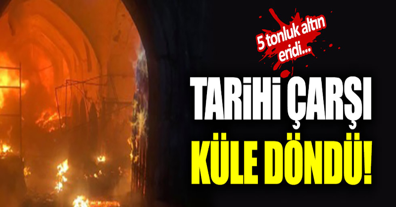 Osmanlı tarihi Kayseri Çarşısı kül oldu!