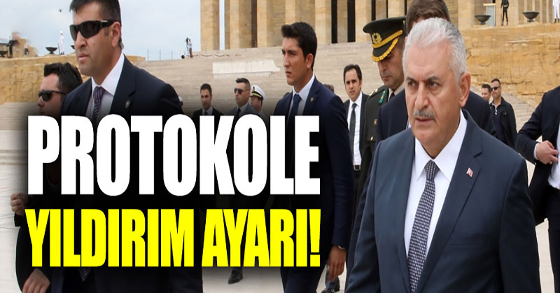 Protokole Binali Yıldırım ayarı