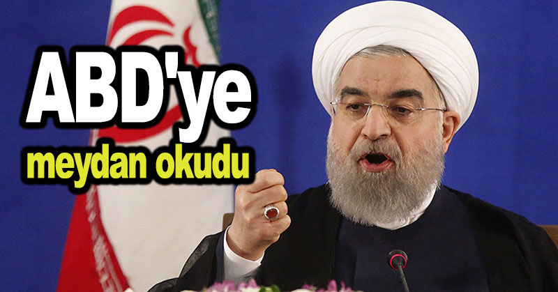 Ruhani ABD’ye meydan okudu