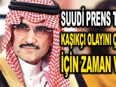Suudi Prens Talal: Kaşıkçı olayını çözmek için zaman verin