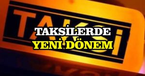 Taksilerde yeni dönem