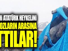 Tarihi Atatürk heykelini molozların arasına attılar!