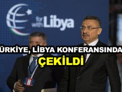 Türkiye, Libya konferansından çekildi