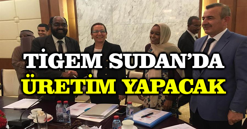 TİGEM Sudan’da üretim yapacak