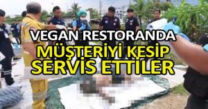 Vegan restoranda müşteriyi kesip servis ettiler