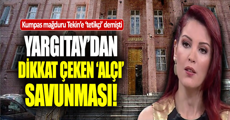 Yargıtay’dan dikkat çeken Nagehan Alçı kararı