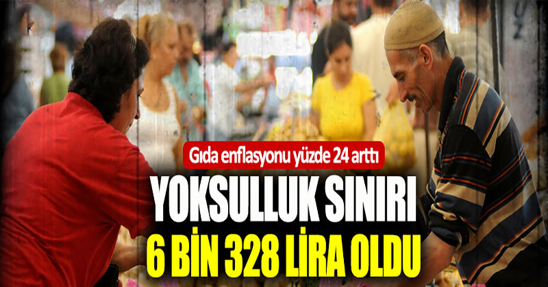Yoksulluk sınırı 6 bin 328 lira oldu