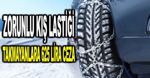 Zorunlu kış lastiği takmayanlara 625 lira ceza