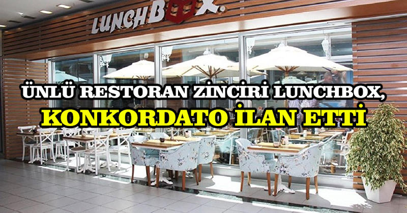 Ünlü restoran zinciri Lunchbox, konkordato ilan etti