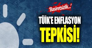 İYİ Parti’den TÜİK’e enflasyon tepkisi