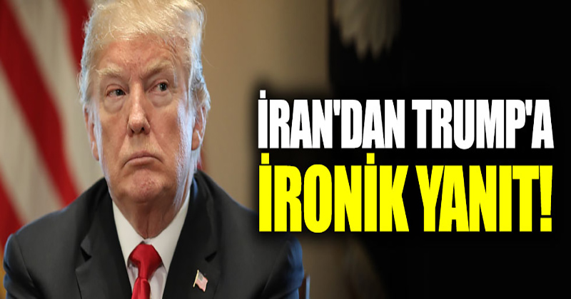 İran’dan Trump’a ironik yanıt