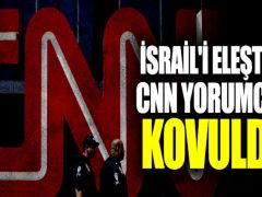 İsrail’i eleştiren CNN yorumcusu kovuldu