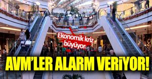 AVM’ler alarm veriyor!