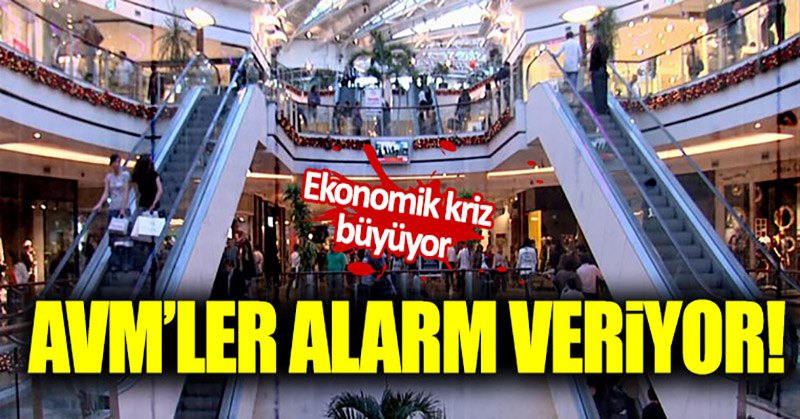 AVM’ler alarm veriyor!