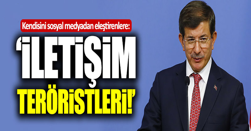 Ahmet Davutoğlu: “Para ile tutulmuş adamlar, iletişim teröristleri…”