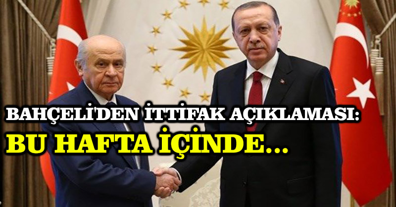 Bahçeli’den ittifak açıklaması: Bu hafta içinde…